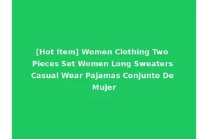 [Hot Item] Women Clothing Two Pieces Set Women Long Sweaters Casual Wear Pajamas Conjunto De Mujer