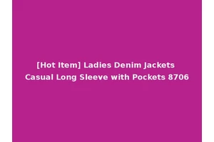 [Hot Item] Ladies Denim Jackets Casual Long Sleeve with Pockets 8706