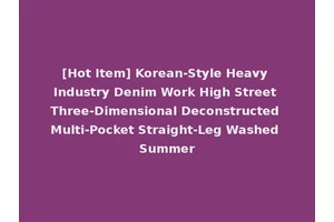 [Hot Item] Korean-Style Heavy Industry Denim Work High Street Three-Dimensional Deconstructed Multi-Pocket Straight-Leg Washed Summer