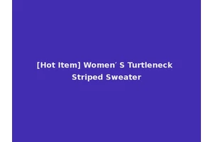 [Hot Item] Women′ S Turtleneck Striped Sweater