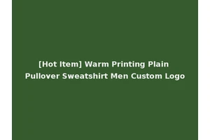 [Hot Item] Warm Printing Plain Pullover Sweatshirt Men Custom Logo