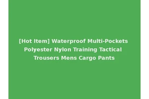 [Hot Item] Waterproof Multi-Pockets Polyester Nylon Training Tactical Trousers Mens Cargo Pants