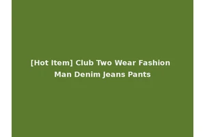 [Hot Item] Club Two Wear Fashion Man Denim Jeans Pants