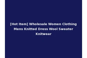 [Hot Item] Wholesale Women Clothing Mens Knitted Dress Wool Sweater Knitwear