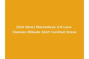[Hot Item] Marvellous 3/4 Lace Sleeves Mikado Skirt Cocktail Dress