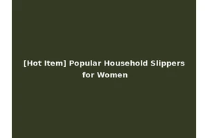 [Hot Item] Popular Household Slippers for Women