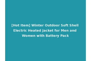 [Hot Item] Winter Outdoor Soft Shell Electric Heated Jacket for Men and Women with Battery Pack