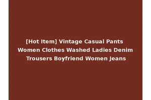 [Hot Item] Vintage Casual Pants Women Clothes Washed Ladies Denim Trousers Boyfriend Women Jeans