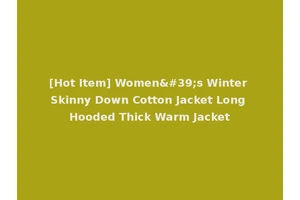 [Hot Item] Women's Winter Skinny Down Cotton Jacket Long Hooded Thick Warm Jacket