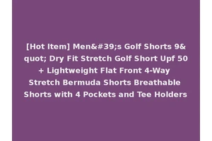 [Hot Item] Men's Golf Shorts 9" Dry Fit Stretch Golf Short Upf 50+ Lightweight Flat Front 4-Way Stretch Bermuda Shorts Breathable Shorts with 4 Pockets and Tee Holders