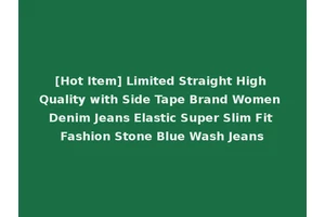 [Hot Item] Limited Straight High Quality with Side Tape Brand Women Denim Jeans Elastic Super Slim Fit Fashion Stone Blue Wash Jeans