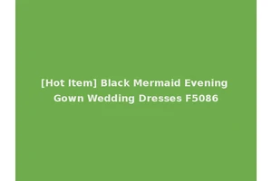 [Hot Item] Black Mermaid Evening Gown Wedding Dresses F5086