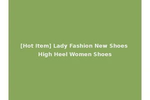 [Hot Item] Lady Fashion New Shoes High Heel Women Shoes