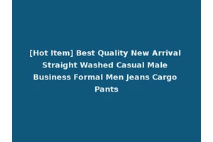 [Hot Item] Best Quality New Arrival Straight Washed Casual Male Business Formal Men Jeans Cargo Pants