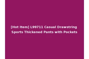 [Hot Item] L99711 Casual Drawstring Sports Thickened Pants with Pockets