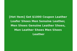 [Hot Item] Get $1000 Coupon Leather Loafer Shoes Men Senuine Leather, Men Shoes Genuine Leather Shoes, Man Leather Shoes Men Shoes Leather