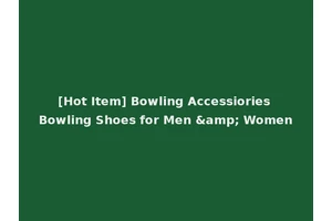 [Hot Item] Bowling Accessiories Bowling Shoes for Men &amp; Women