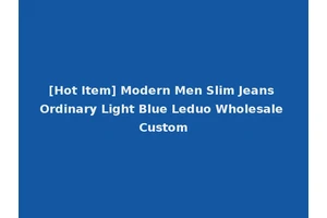 [Hot Item] Modern Men Slim Jeans Ordinary Light Blue Leduo Wholesale Custom