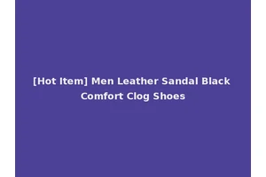 [Hot Item] Men Leather Sandal Black Comfort Clog Shoes