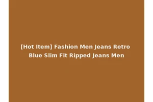 [Hot Item] Fashion Men Jeans Retro Blue Slim Fit Ripped Jeans Men
