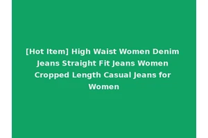 [Hot Item] High Waist Women Denim Jeans Straight Fit Jeans Women Cropped Length Casual Jeans for Women