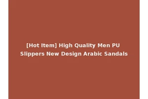 [Hot Item] High Quality Men PU Slippers New Design Arabic Sandals