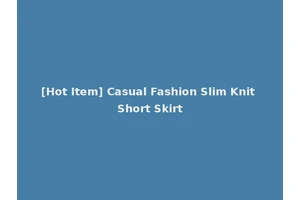 [Hot Item] Casual Fashion Slim Knit Short Skirt