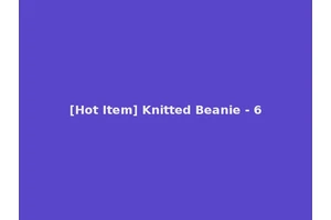 [Hot Item] Knitted Beanie - 6