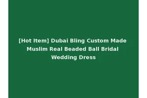 [Hot Item] Dubai Bling Custom Made Muslim Real Beaded Ball Bridal Wedding Dress