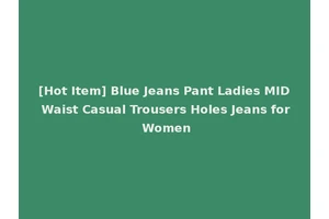 [Hot Item] Blue Jeans Pant Ladies MID Waist Casual Trousers Holes Jeans for Women
