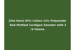 [Hot Item] 85% Cotton 15% Polyamide Red Mottled Cardigan Sweater with 3/4 Sleeve