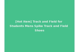 [Hot Item] Track and Field for Students Mens Spike Track and Field Shoes