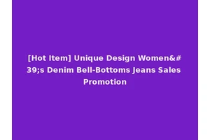 [Hot Item] Unique Design Women's Denim Bell-Bottoms Jeans Sales Promotion