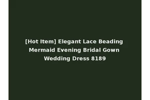 [Hot Item] Elegant Lace Beading Mermaid Evening Bridal Gown Wedding Dress 8189