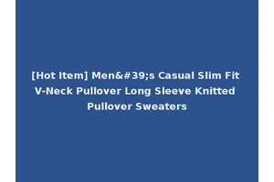 [Hot Item] Men's Casual Slim Fit V-Neck Pullover Long Sleeve Knitted Pullover Sweaters