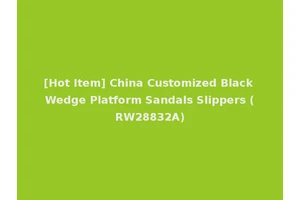 [Hot Item] China Customized Black Wedge Platform Sandals Slippers (RW28832A)