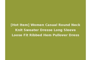 [Hot Item] Women Casual Round Neck Knit Sweater Dresse Long Sleeve Loose Fit Ribbed Hem Pullover Dress
