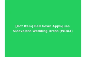 [Hot Item] Ball Gown Appliques Sleeveless Wedding Dress (WDX4)