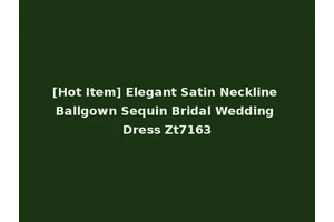 [Hot Item] Elegant Satin Neckline Ballgown Sequin Bridal Wedding Dress Zt7163