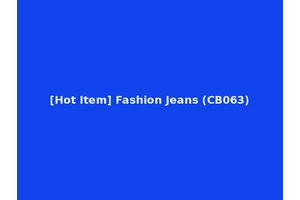 [Hot Item] Fashion Jeans (CB063)