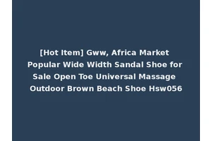 [Hot Item] Gww, Africa Market Popular Wide Width Sandal Shoe for Sale Open Toe Universal Massage Outdoor Brown Beach Shoe Hsw056