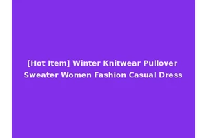 [Hot Item] Winter Knitwear Pullover Sweater Women Fashion Casual Dress