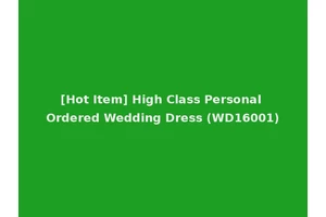 [Hot Item] High Class Personal Ordered Wedding Dress (WD16001)