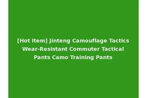 [Hot Item] Jinteng Camouflage Tactics Wear-Resistant Commuter Tactical Pants Camo Training Pants