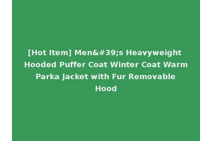 [Hot Item] Men's Heavyweight Hooded Puffer Coat Winter Coat Warm Parka Jacket with Fur Removable Hood