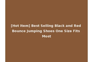 [Hot Item] Best Selling Black and Red Bounce Jumping Shoes One Size Fits Most