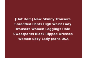 [Hot Item] New Skinny Trousers Shredded Pants High Waist Lady Trousers Women Leggings Hole Sweatpants Black Ripped Dresses Women Sexy Lady Jeans USA