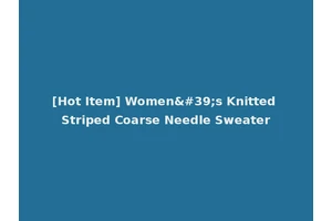 [Hot Item] Women's Knitted Striped Coarse Needle Sweater