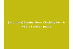 [Hot Item] Denim Mens Clothing Men's Fashion Jeans
