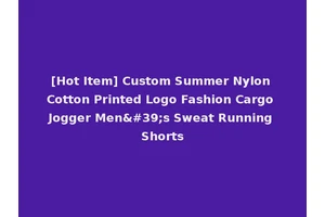 [Hot Item] Custom Summer Nylon Cotton Printed Logo Fashion Cargo Jogger Men's Sweat Running Shorts